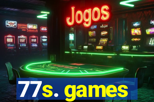 77s. games