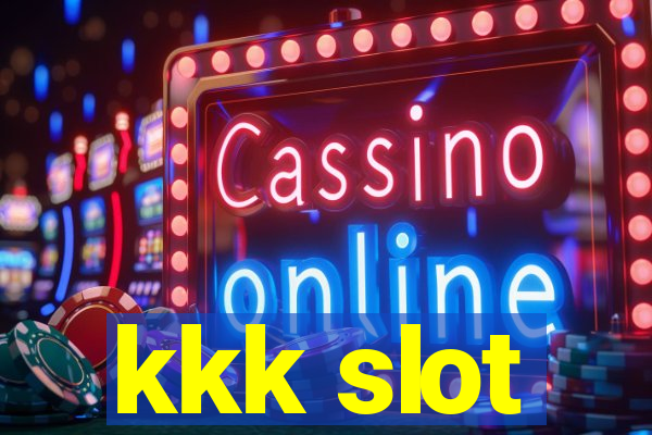 kkk slot