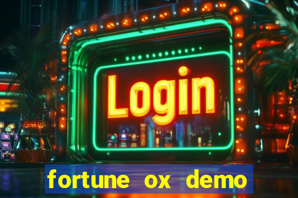 fortune ox demo grátis dinheiro infinito