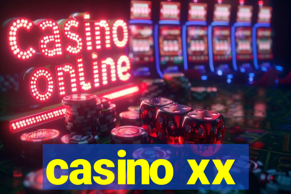 casino xx