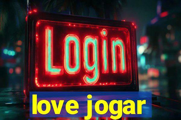 love jogar