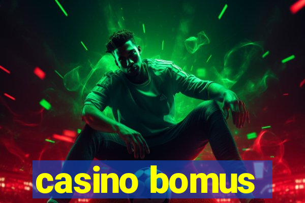 casino bomus