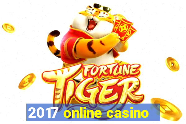 2017 online casino