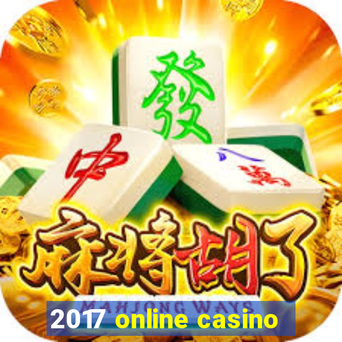 2017 online casino