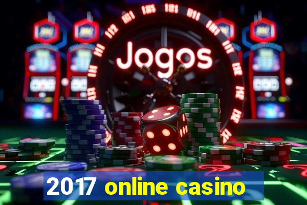 2017 online casino