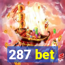 287 bet