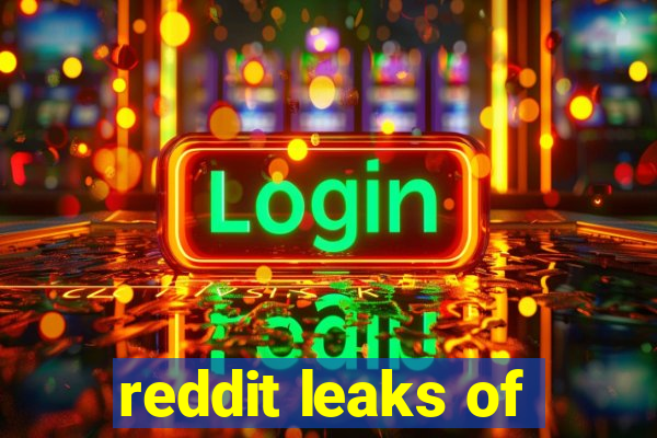 reddit leaks of