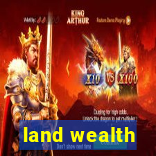 land wealth