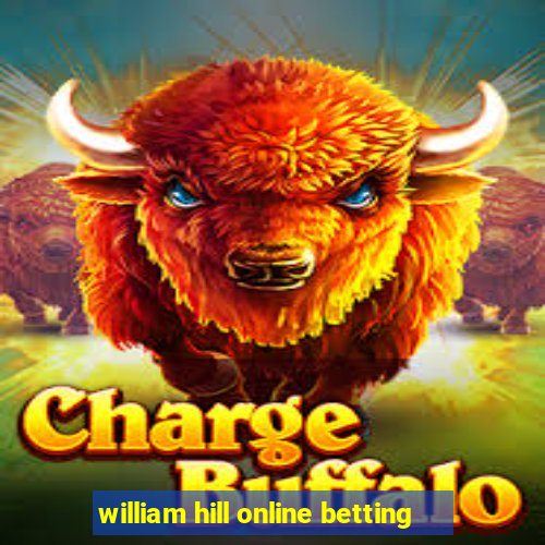 william hill online betting