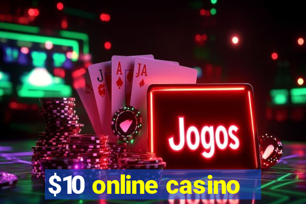 $10 online casino