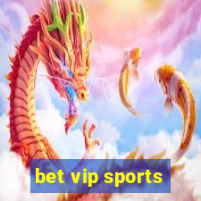 bet vip sports