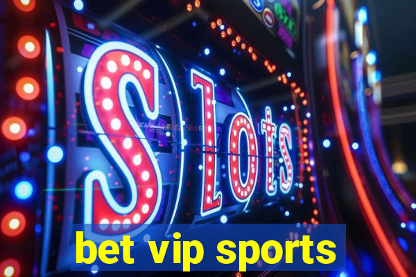 bet vip sports