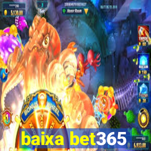 baixa bet365