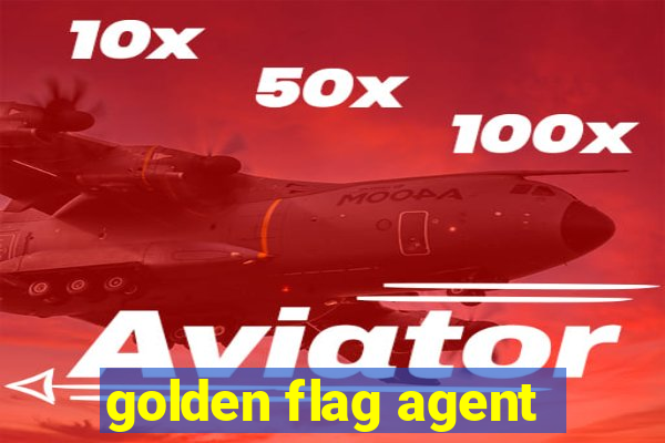 golden flag agent