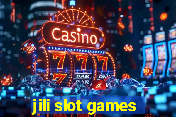 jili slot games