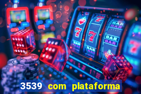 3539 com plataforma de jogos