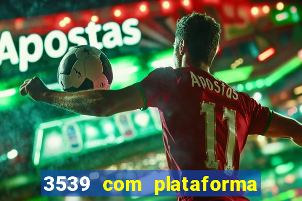 3539 com plataforma de jogos