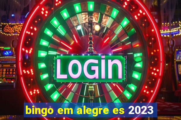 bingo em alegre es 2023