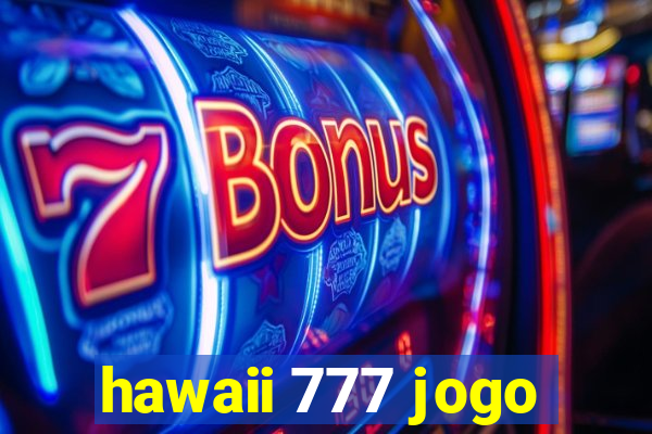 hawaii 777 jogo