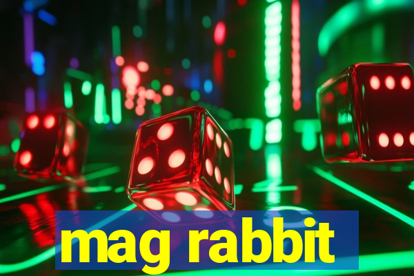 mag rabbit