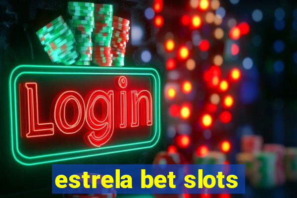 estrela bet slots