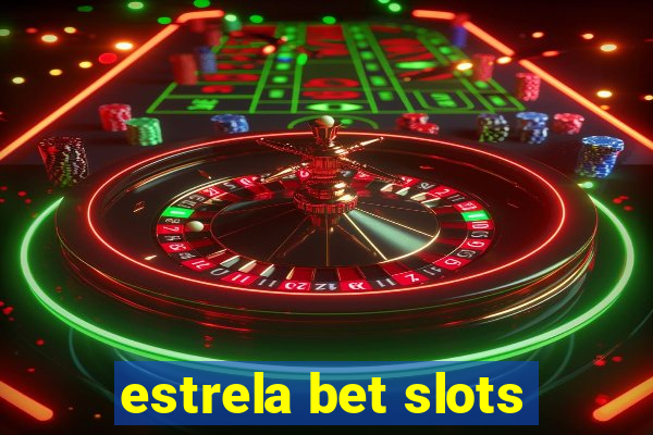 estrela bet slots