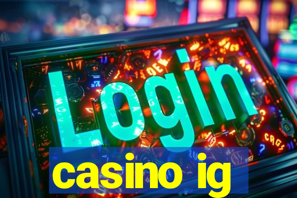 casino ig