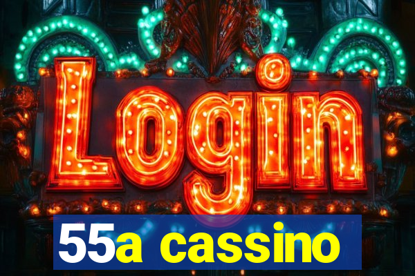 55a cassino