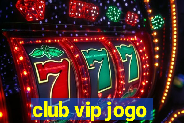 club vip jogo