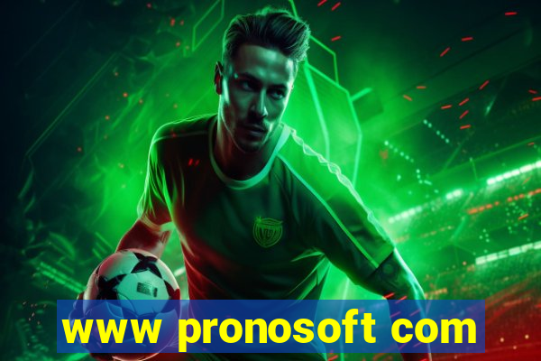 www pronosoft com