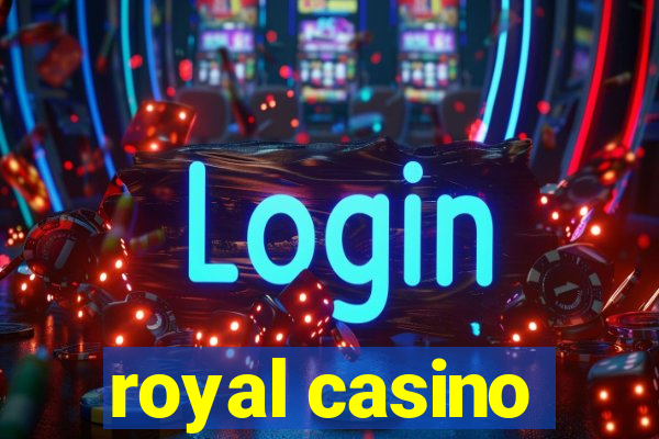 royal casino