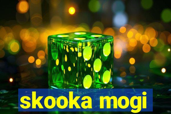 skooka mogi