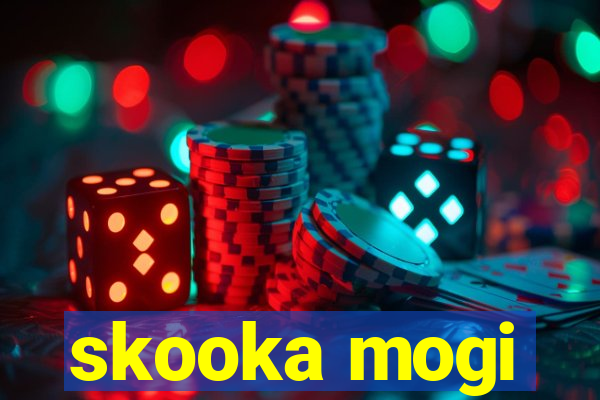 skooka mogi