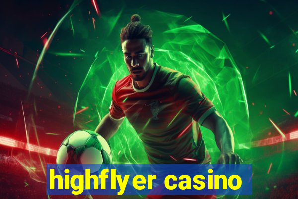 highflyer casino