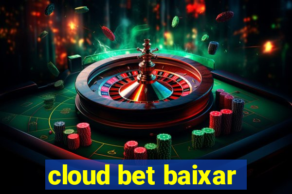 cloud bet baixar