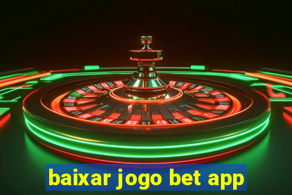 baixar jogo bet app