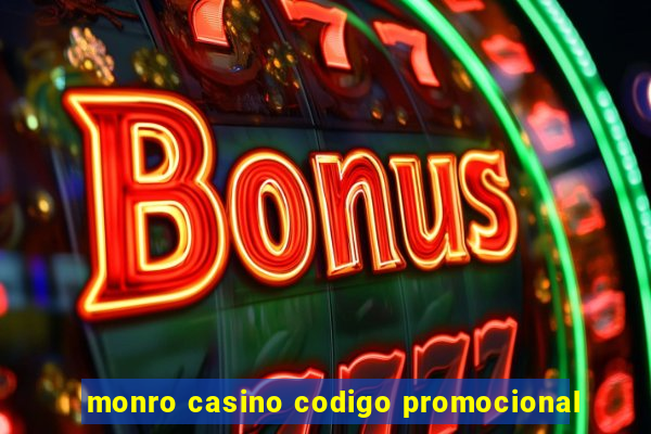 monro casino codigo promocional