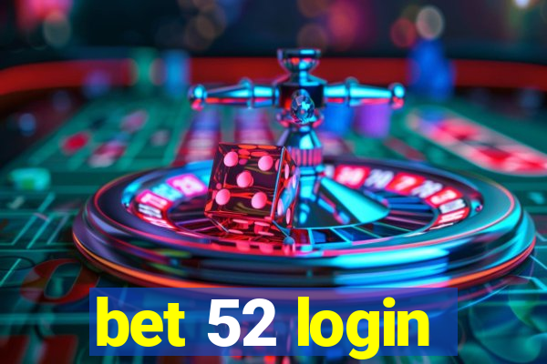 bet 52 login