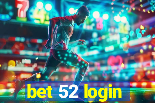 bet 52 login