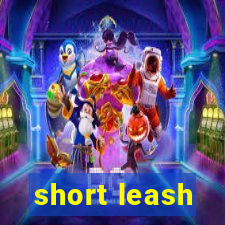 short leash