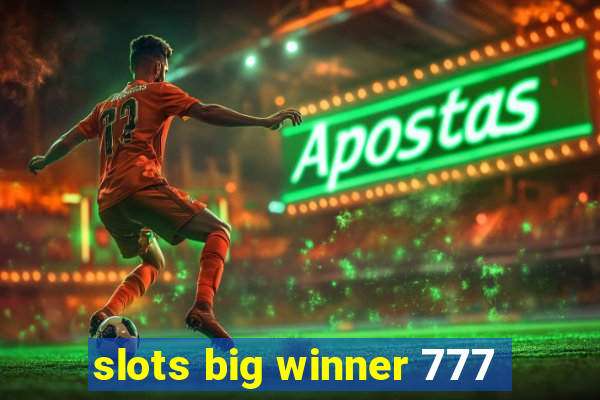 slots big winner 777