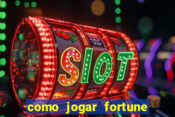 como jogar fortune tiger passo a passo