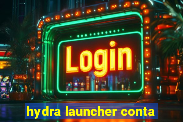 hydra launcher conta