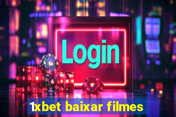 1xbet baixar filmes