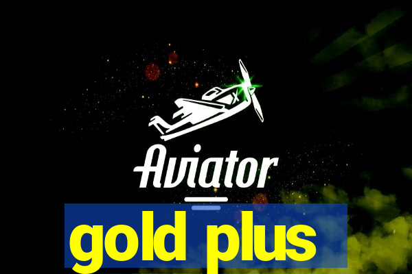 gold plus