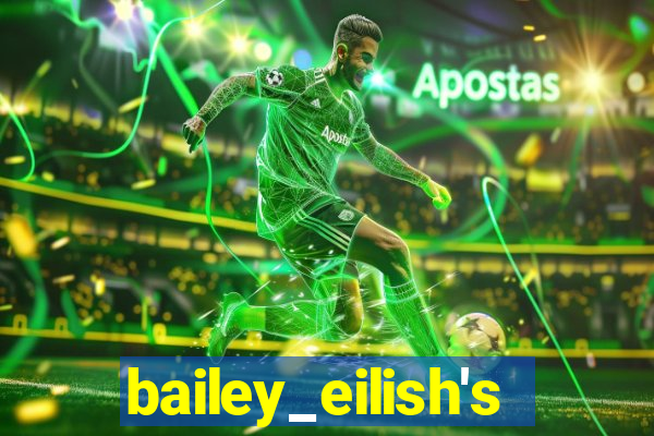 bailey_eilish's