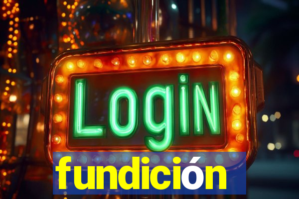 fundición