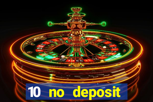 10 no deposit casino uk