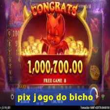 pix jogo do bicho