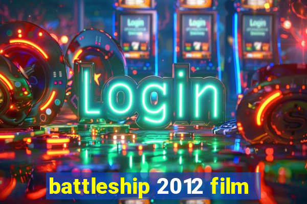 battleship 2012 film